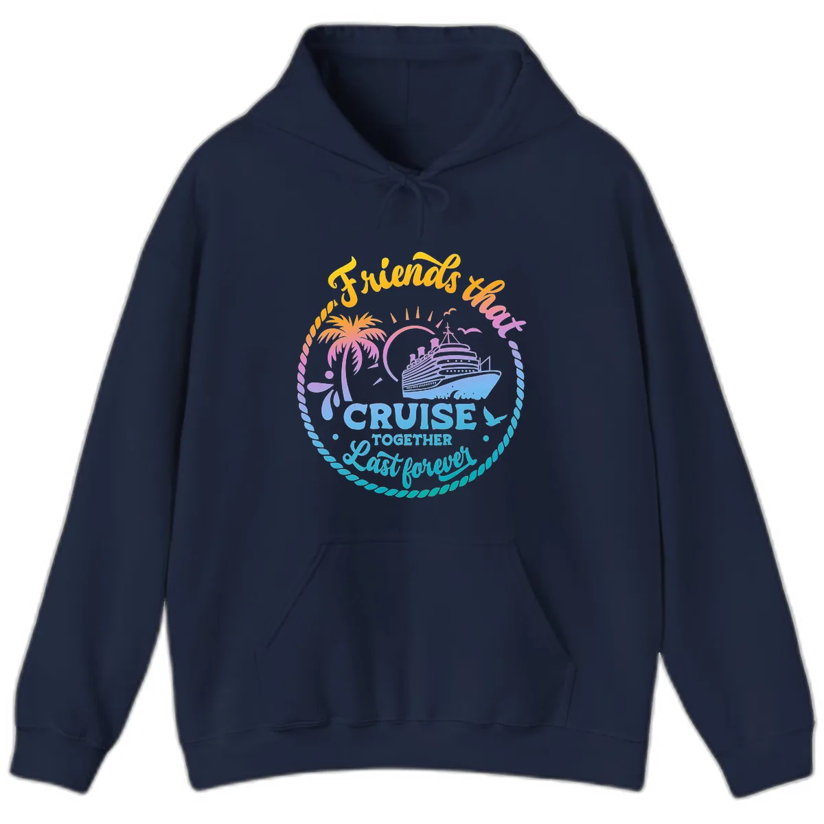 Friends That Cruise Together Last Forever Hoodie in Navy