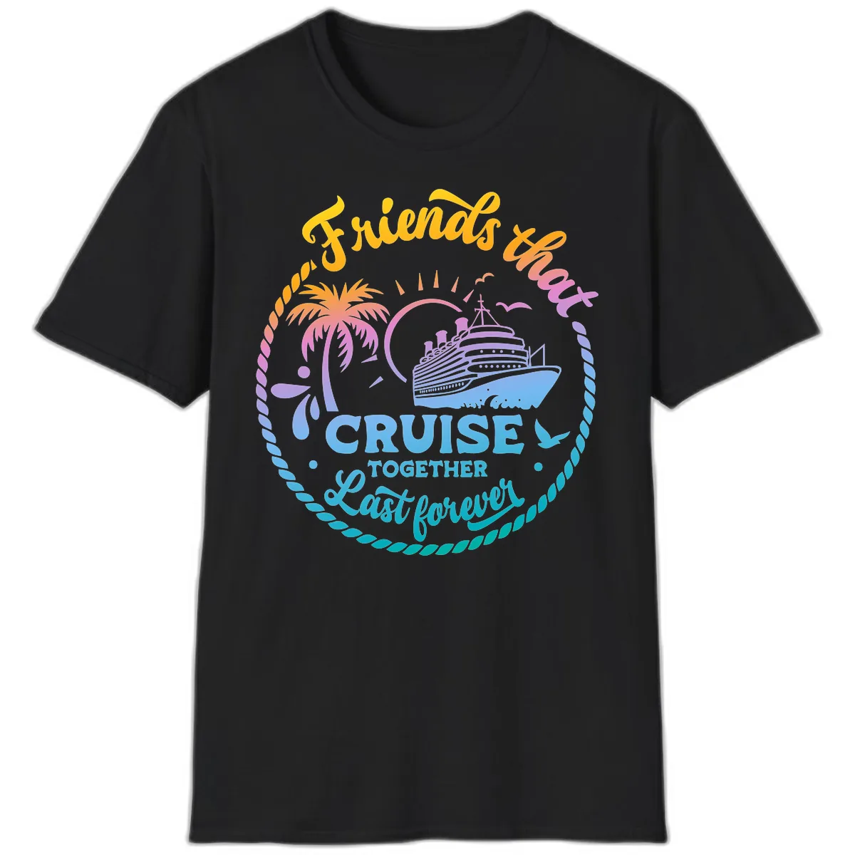Friends That Cruise Together Last Forever T-Shirt in Black