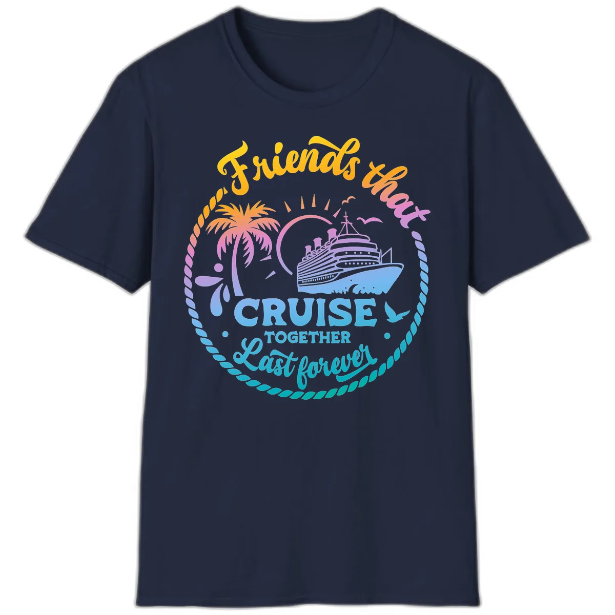Friends That Cruise Together Last Forever T-Shirt in Navy