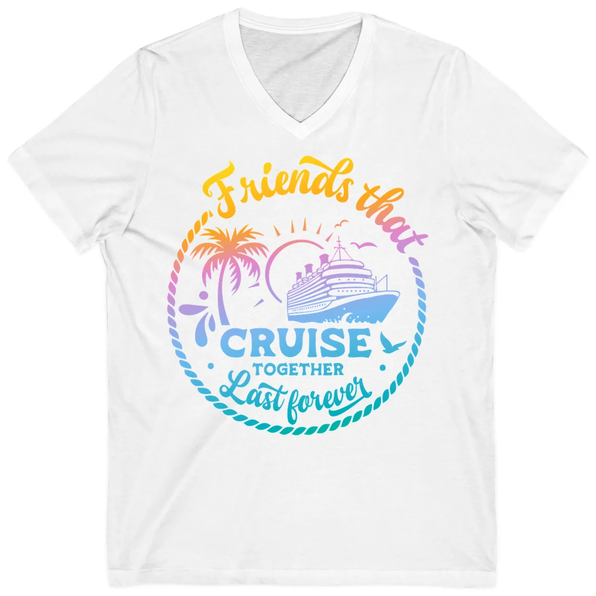 Friends That Cruise Together Last Forever V-Neck in White