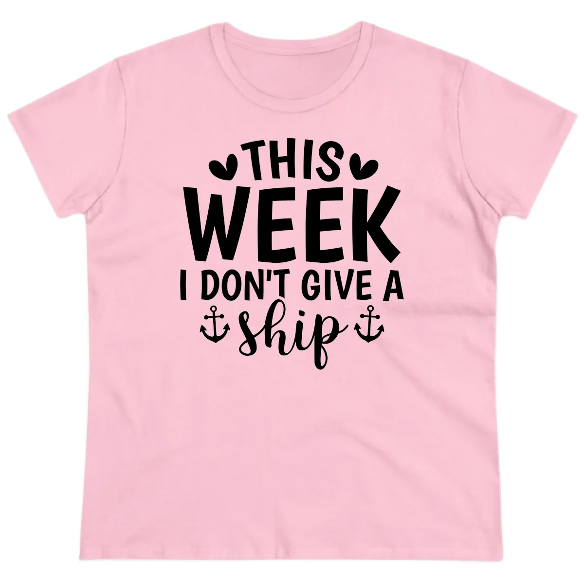 This Week I Don't Give A Ship Ladies Tee in Light Pink
