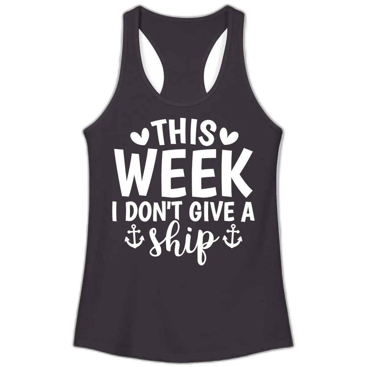 This Week I Don't Give A Ship Ladies Tank in Black