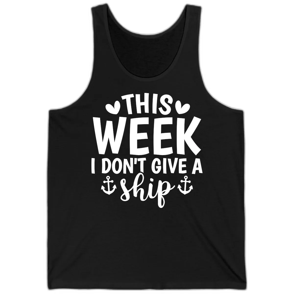 This Week I Don't Give A Ship Tank in Black