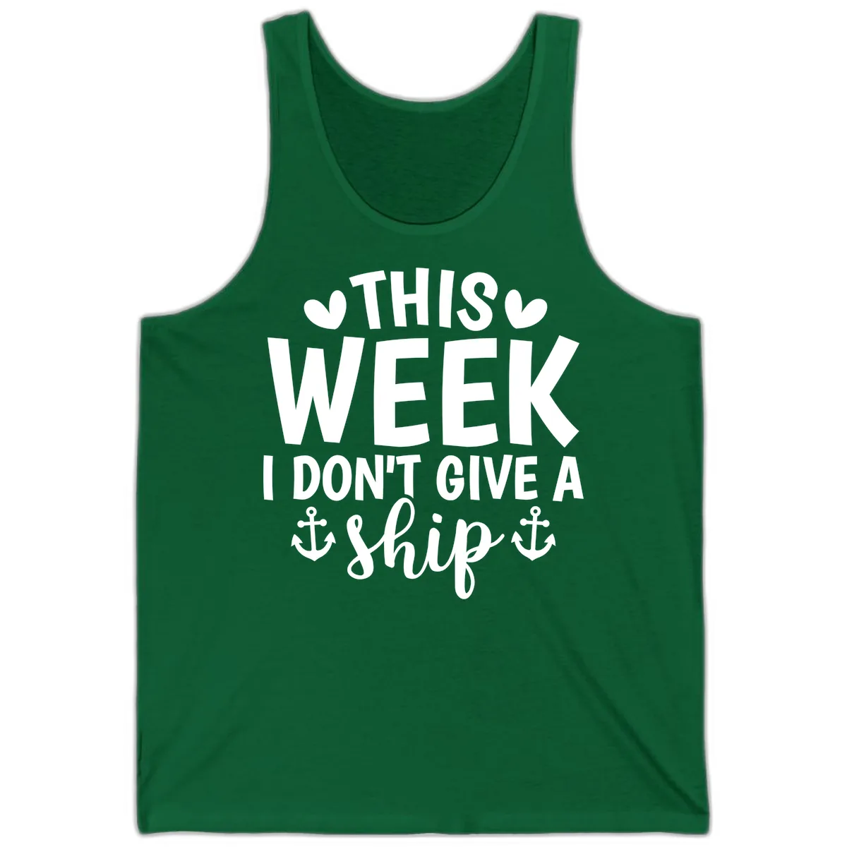 This Week I Don't Give A Ship Tank in Kelly