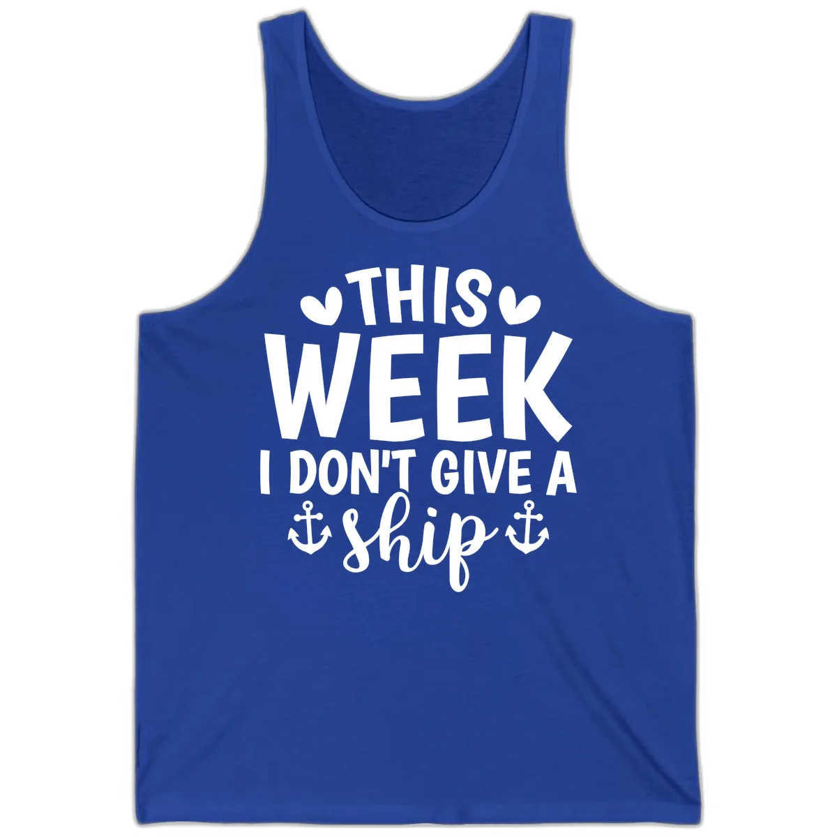 This Week I Don't Give A Ship Tank in True Royal