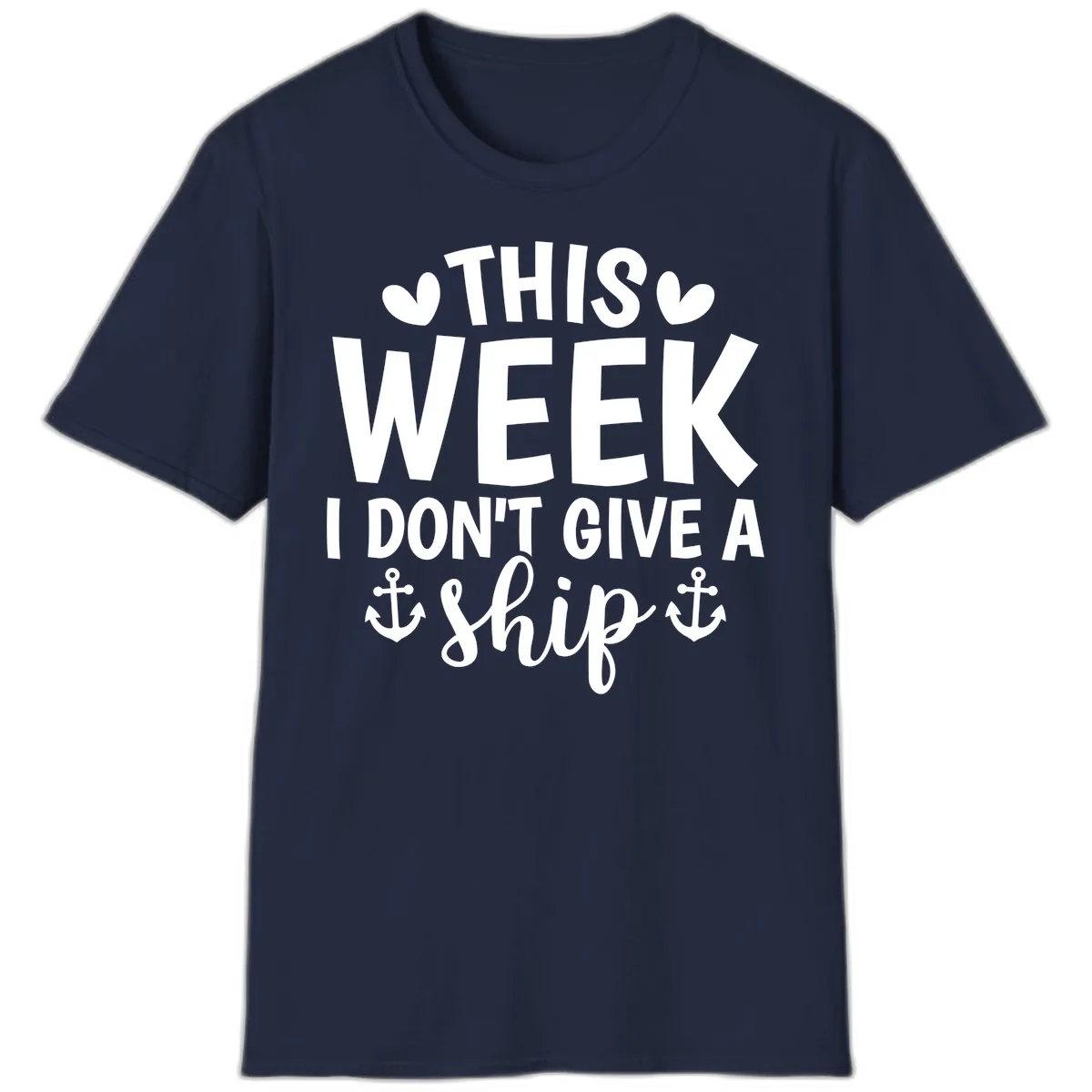 This Week I Don't Give A Ship T-Shirt in Navy