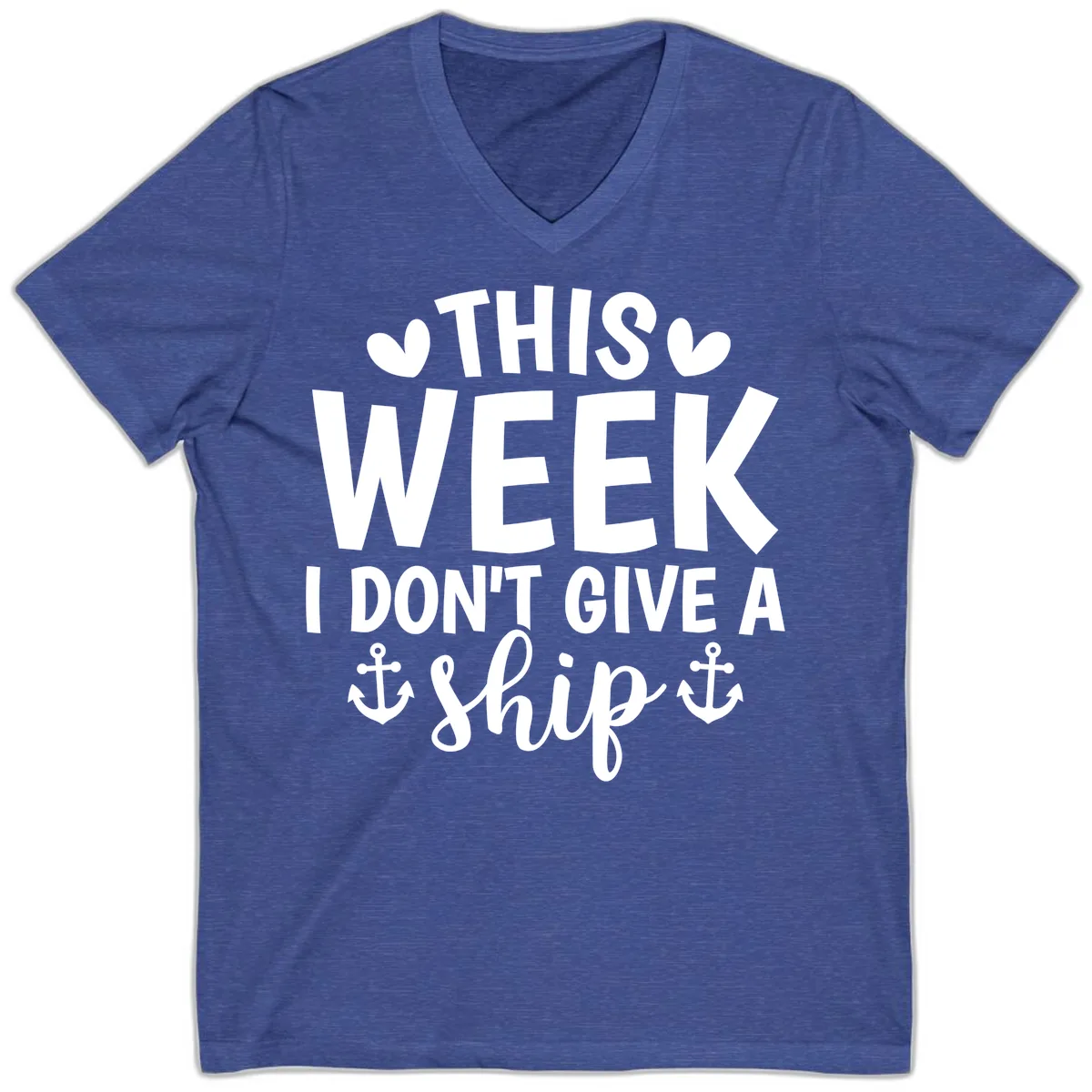 This Week I Don't Give A Ship V-Neck in Heather True Royal