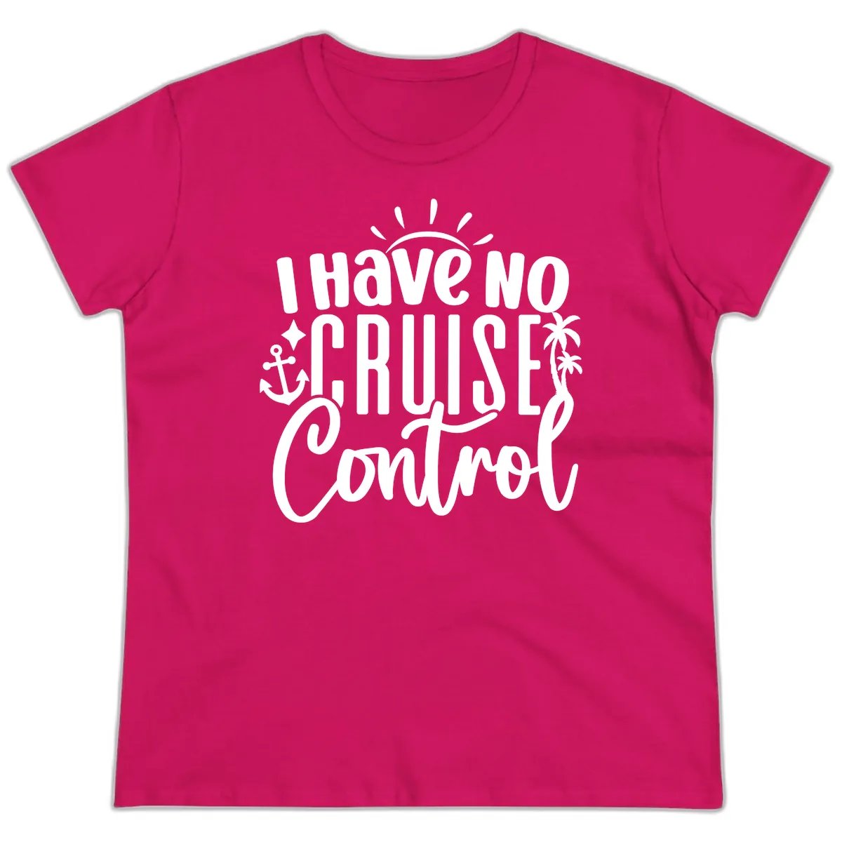 I Have No Cruise Control Ladies Tee in Heliconia