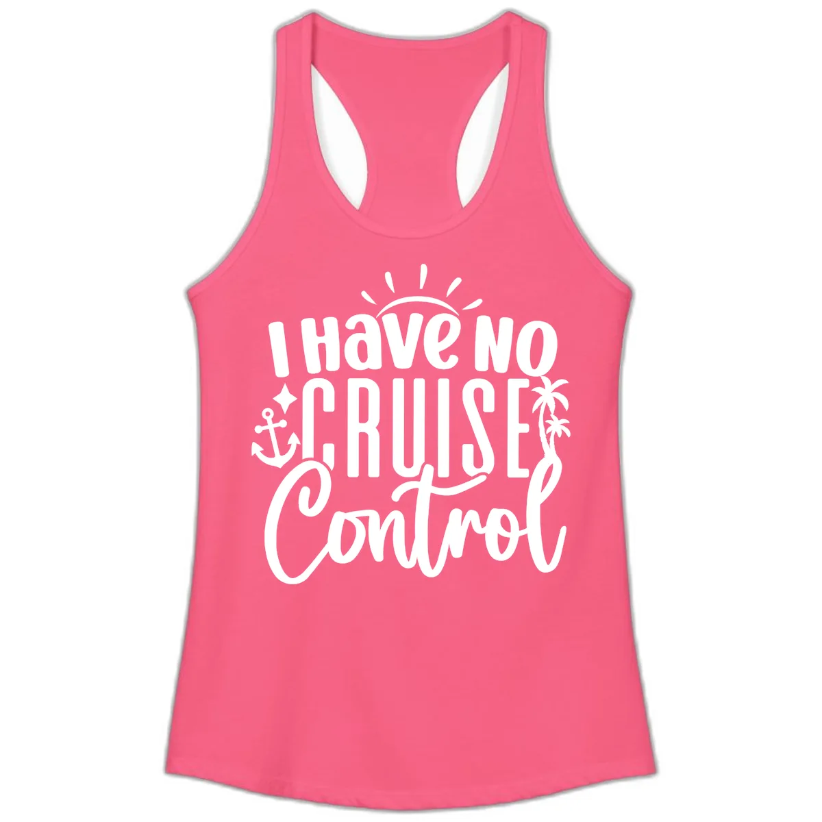 I Have No Cruise Control Ladies Tank in Solid Hot Pink