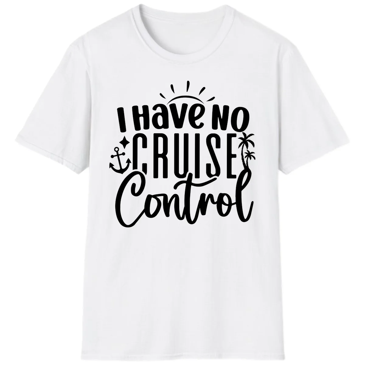 I Have No Cruise Control T-Shirt in White