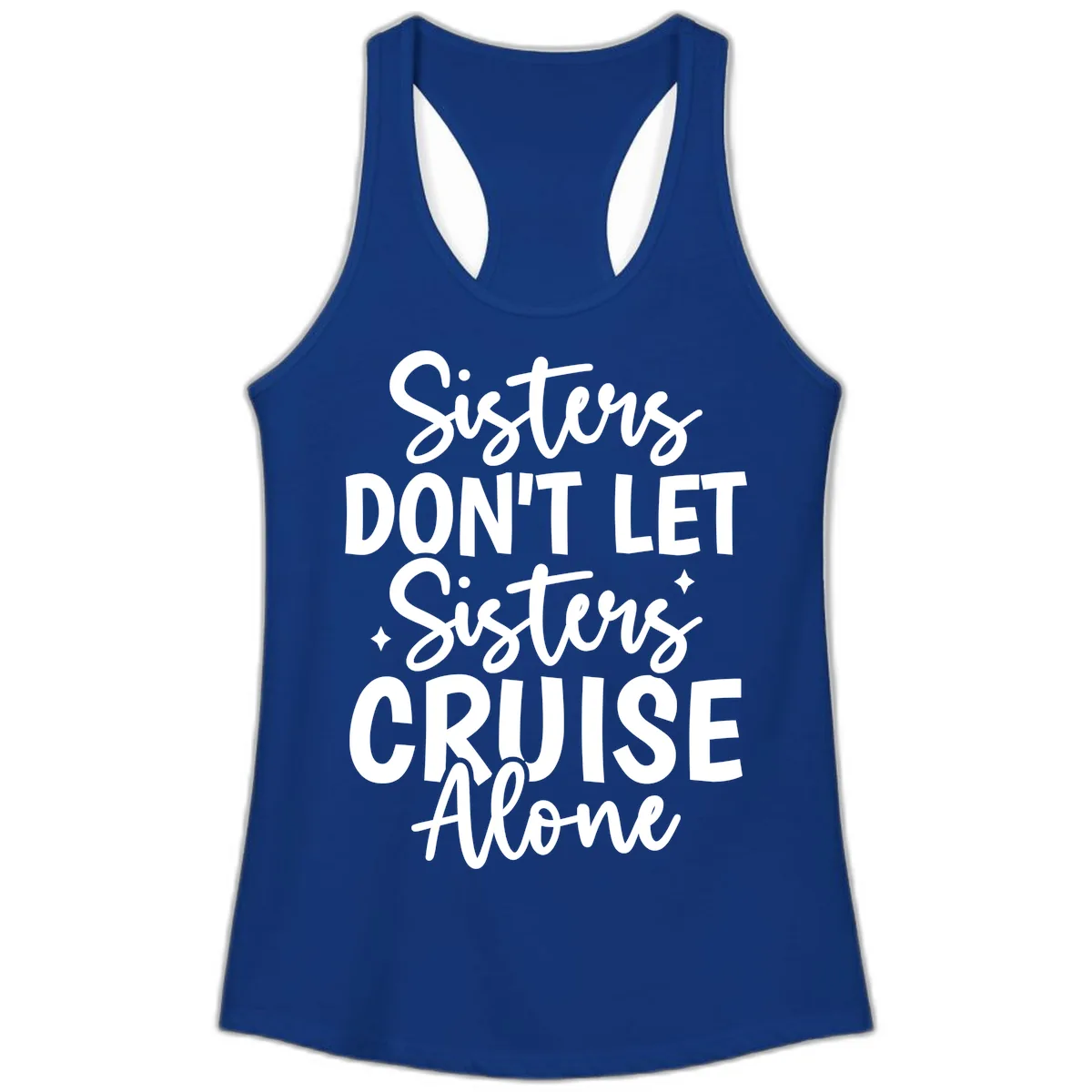 Sisters Don't Let Sisters Cruise Alone Ladies Tank in Solid Royal
