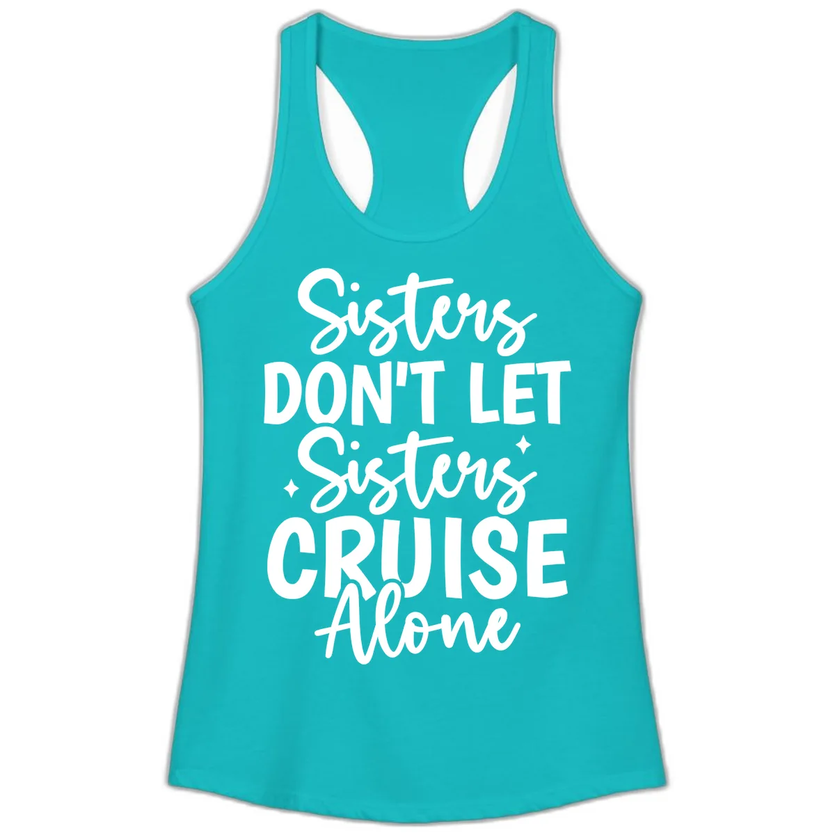 Sisters Don't Let Sisters Cruise Alone Ladies Tank in Tahiti Blue