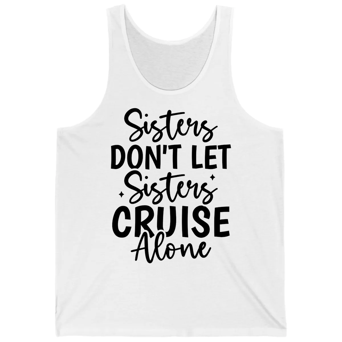 Sisters Don't Let Sisters Cruise Alone Tank in White