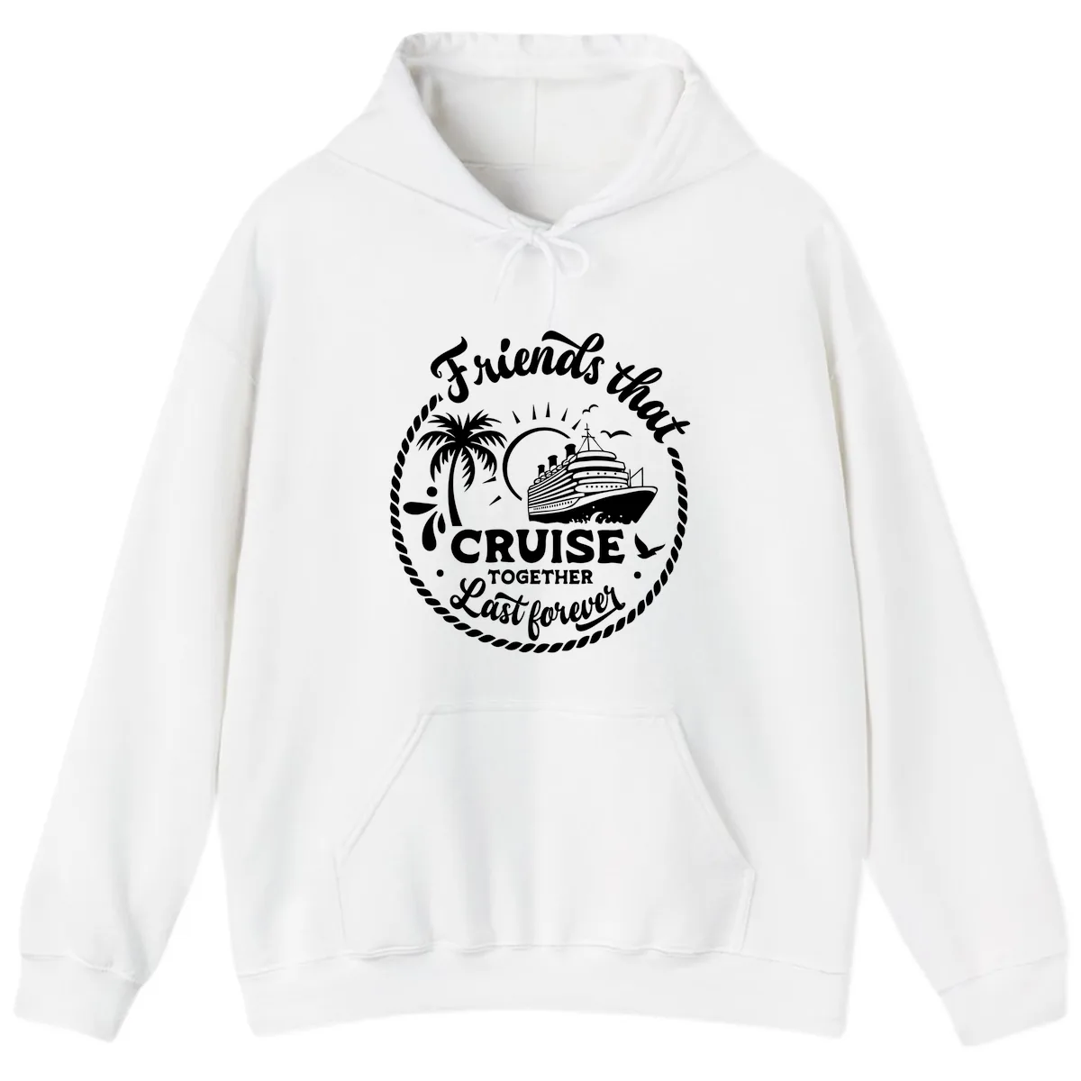 Friends That Cruise Together Last Forever Hoodie in White