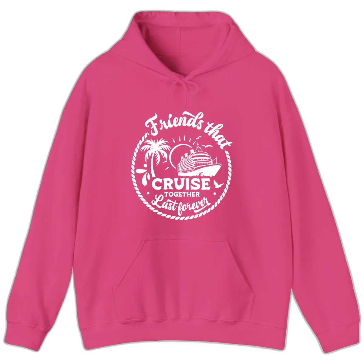 Friends That Cruise Together Last Forever Hoodie in Heliconia