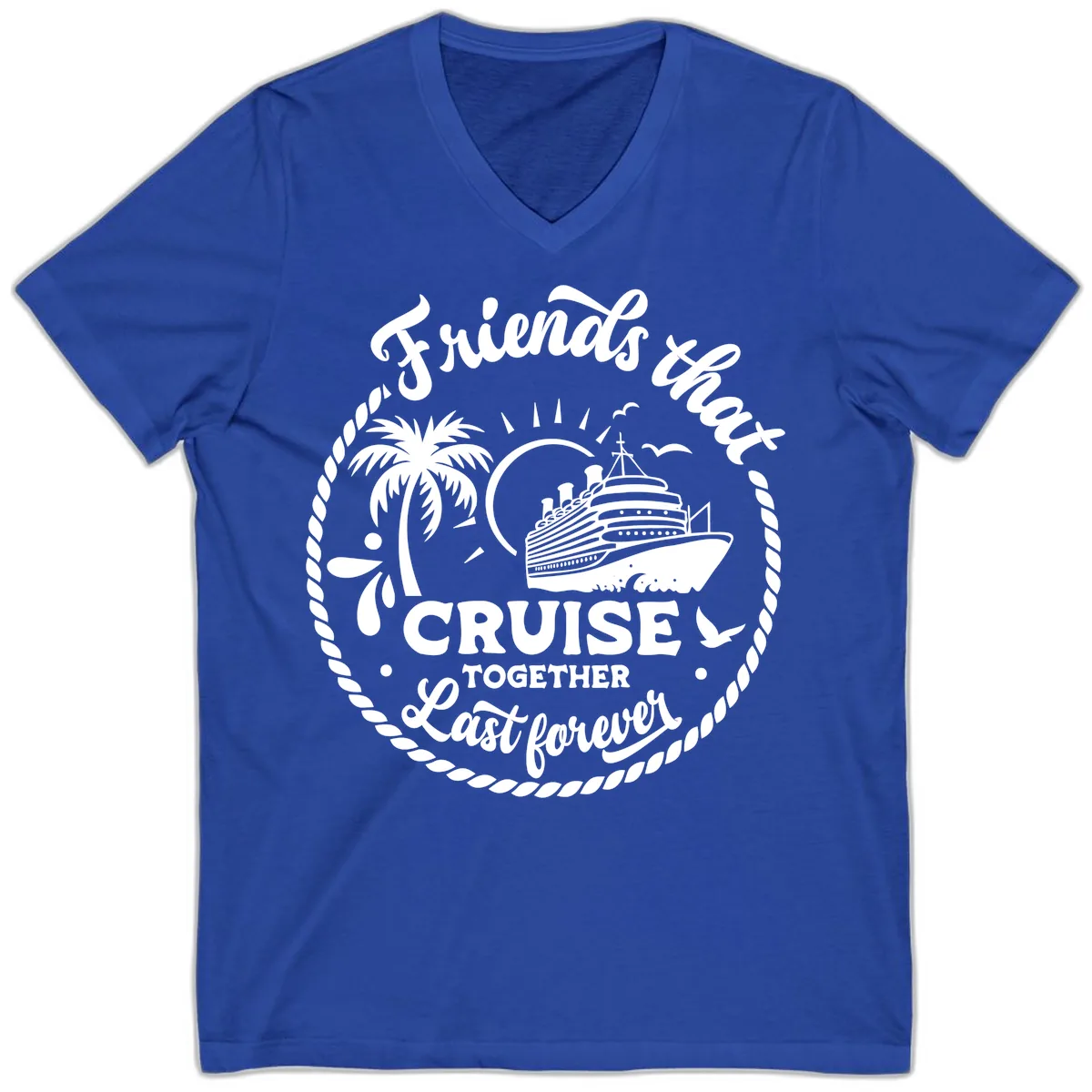 Friends That Cruise Together Last Forever V-Neck in True Royal
