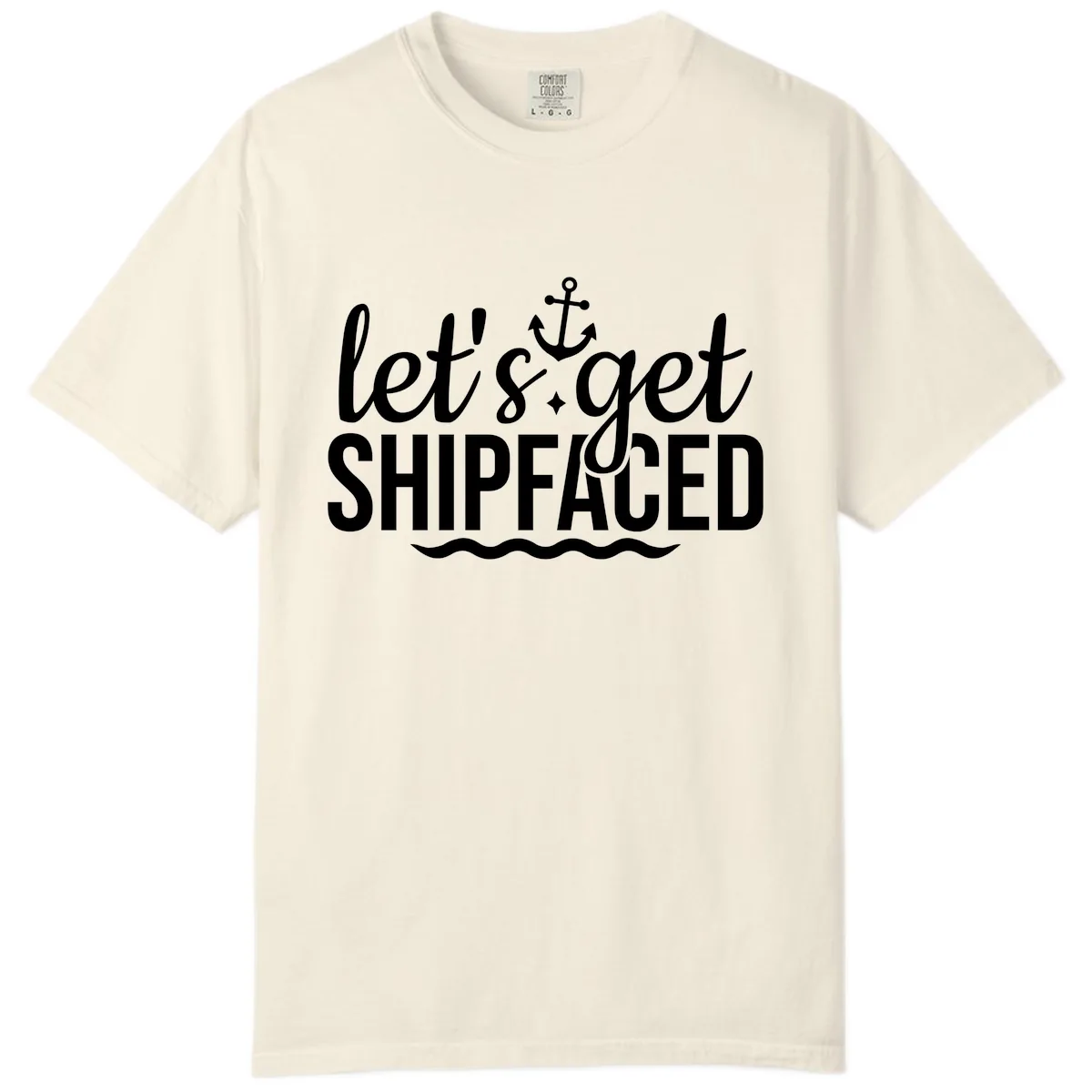 Let's Get Shipfaced Anchor Design Comfort Color in Ivory