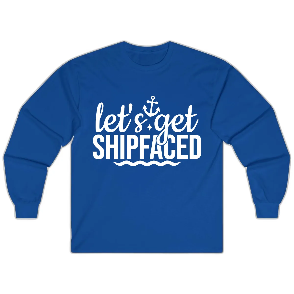Let's Get Shipfaced Anchor Design Long Sleeve in Royal
