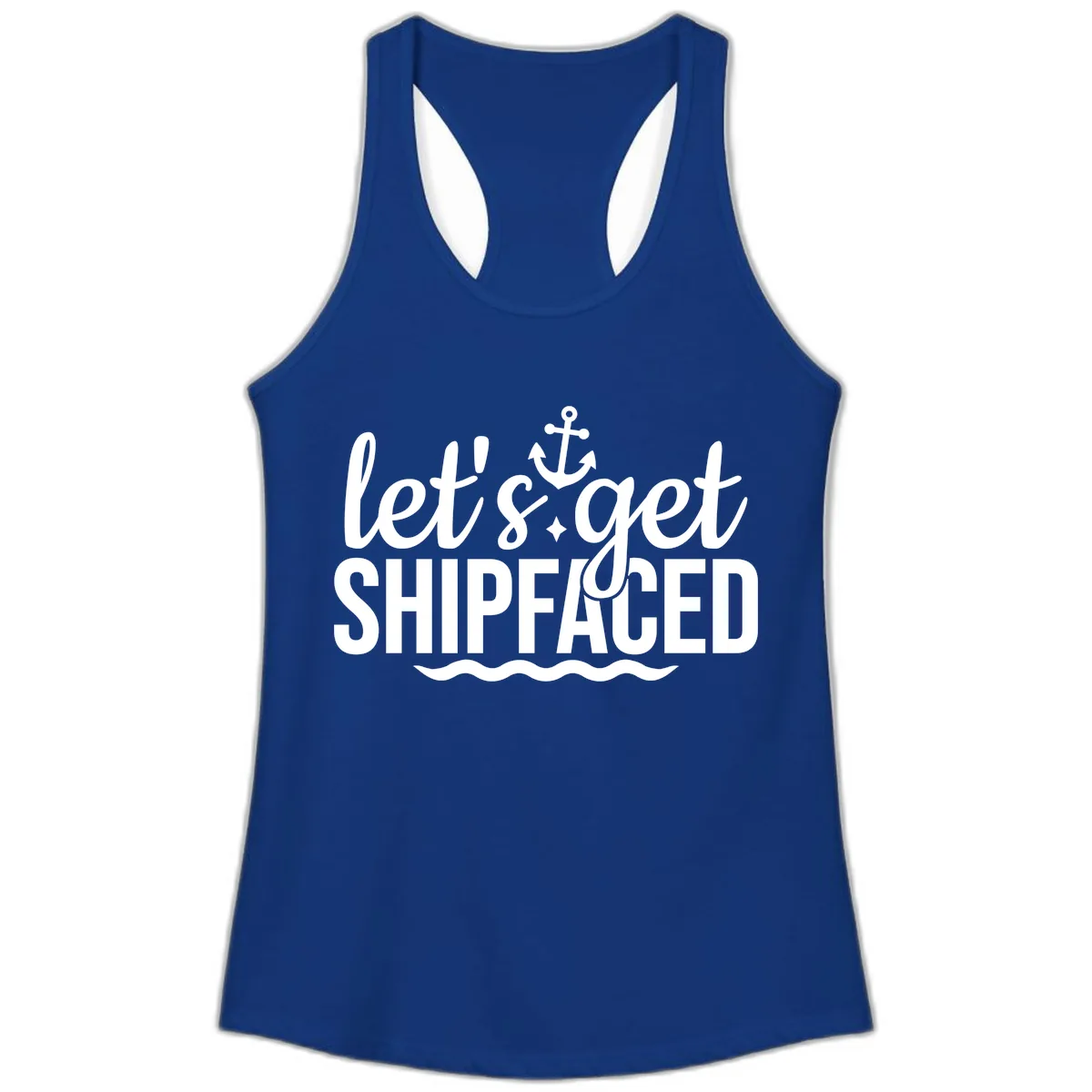 Let's Get Shipfaced Anchor Design Ladies Tank in Solid Royal