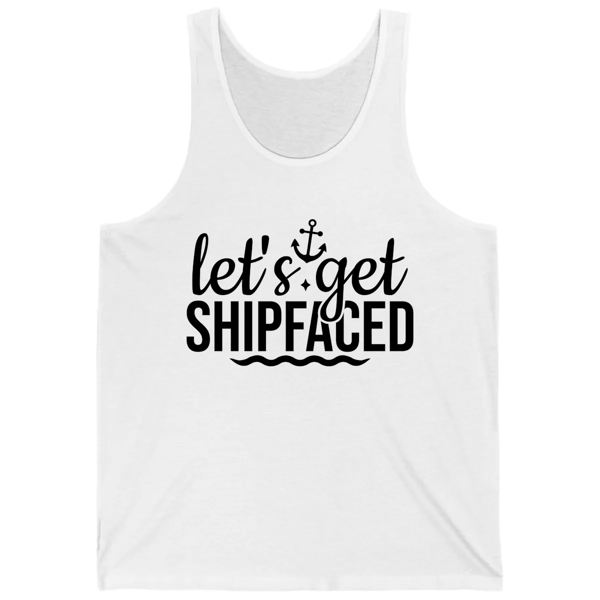 Let's Get Shipfaced Anchor Design Tank in White