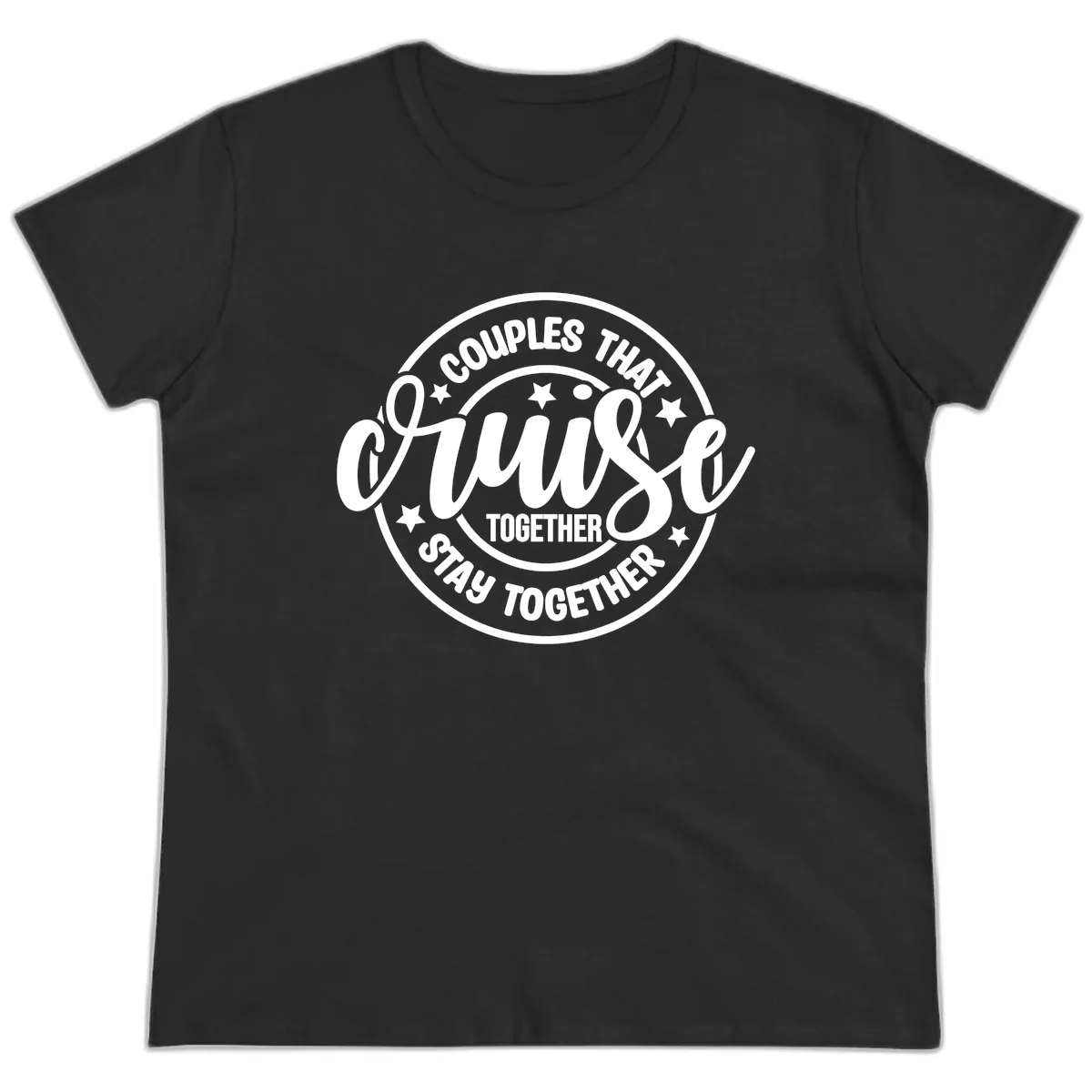 Couples That Cruise Together Ladies Tee in Black