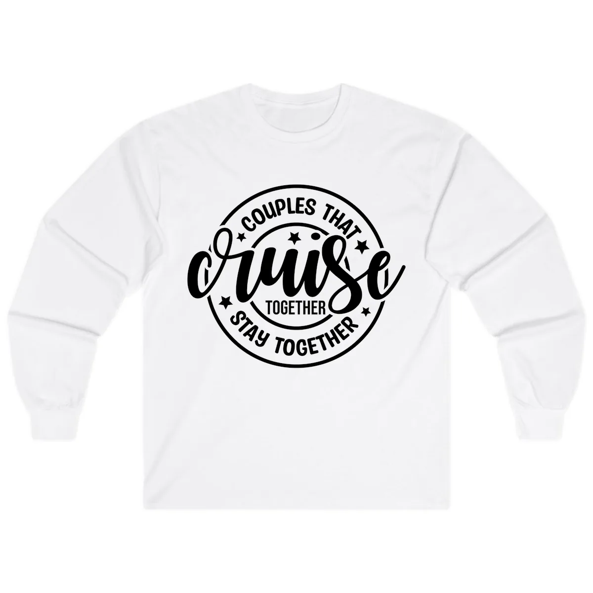 Couples That Cruise Together Long Sleeve in White