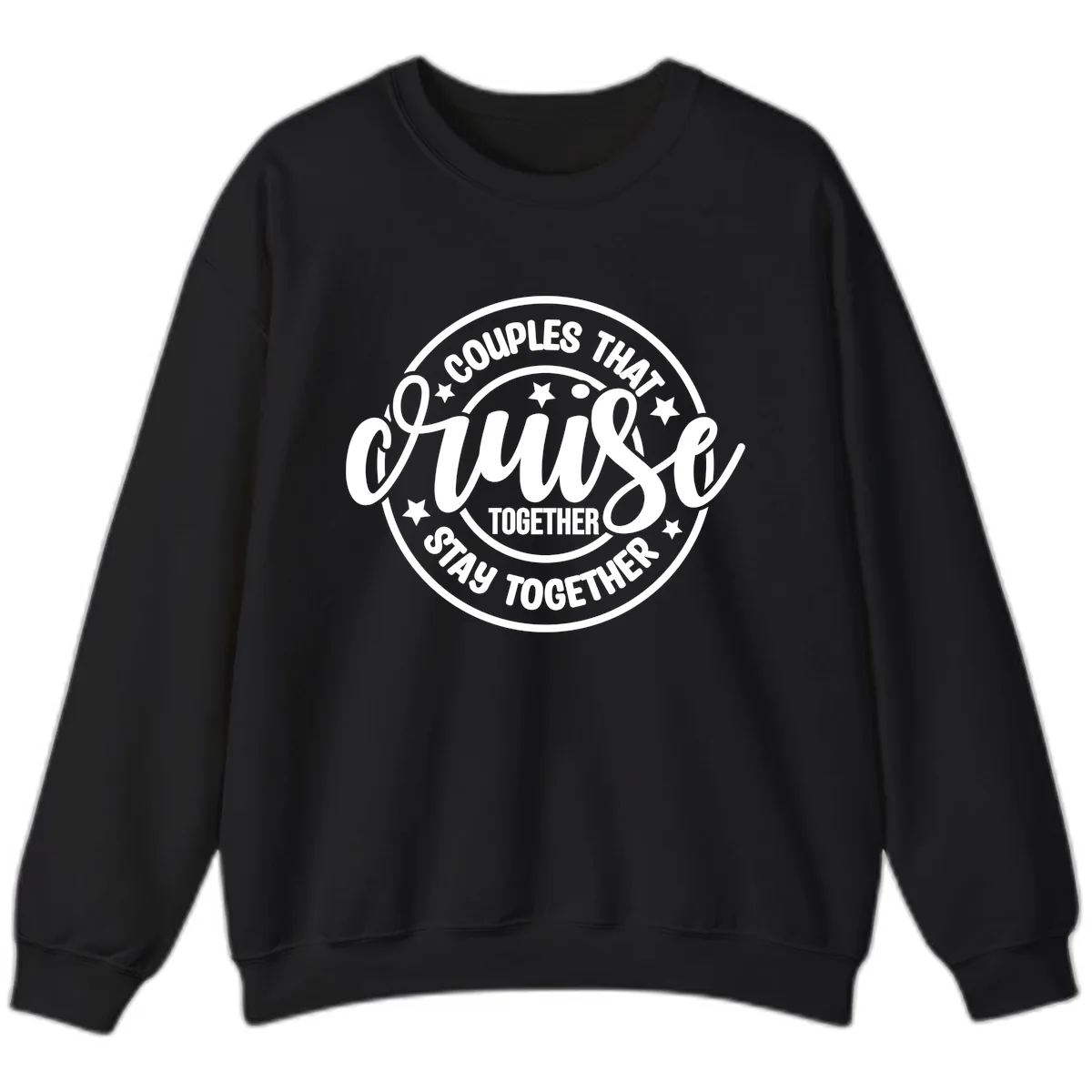 Couples That Cruise Together Sweatshirt in Black