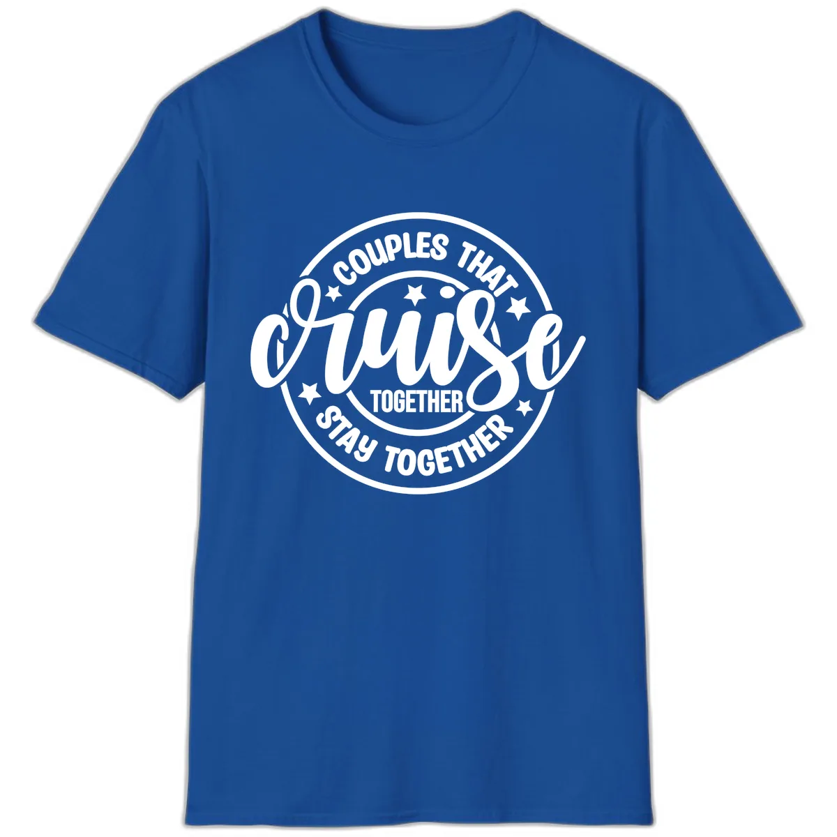 Couples That Cruise Together T-Shirt in Royal