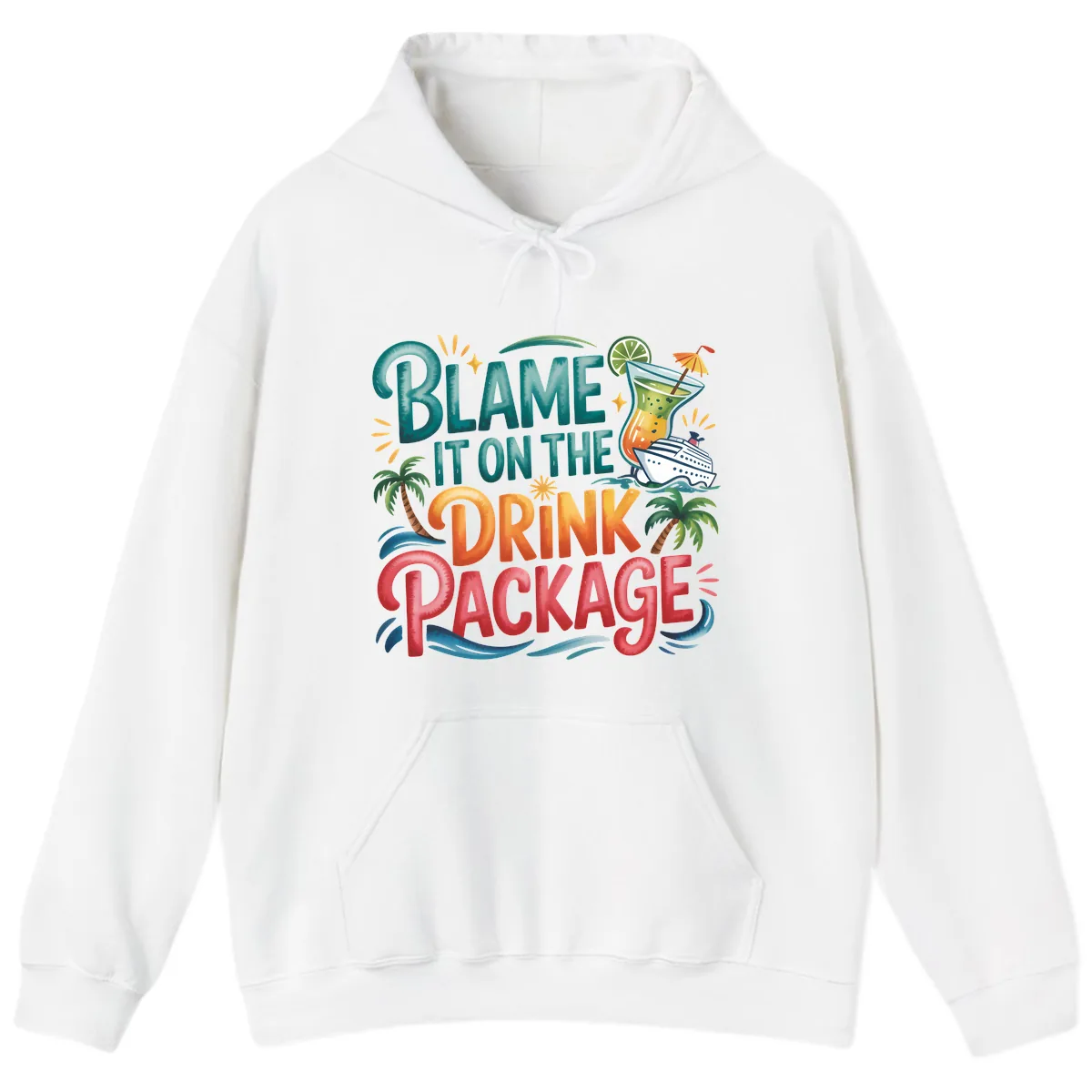 Blame It On The Drink Package Cruise Fun Hoodie in White