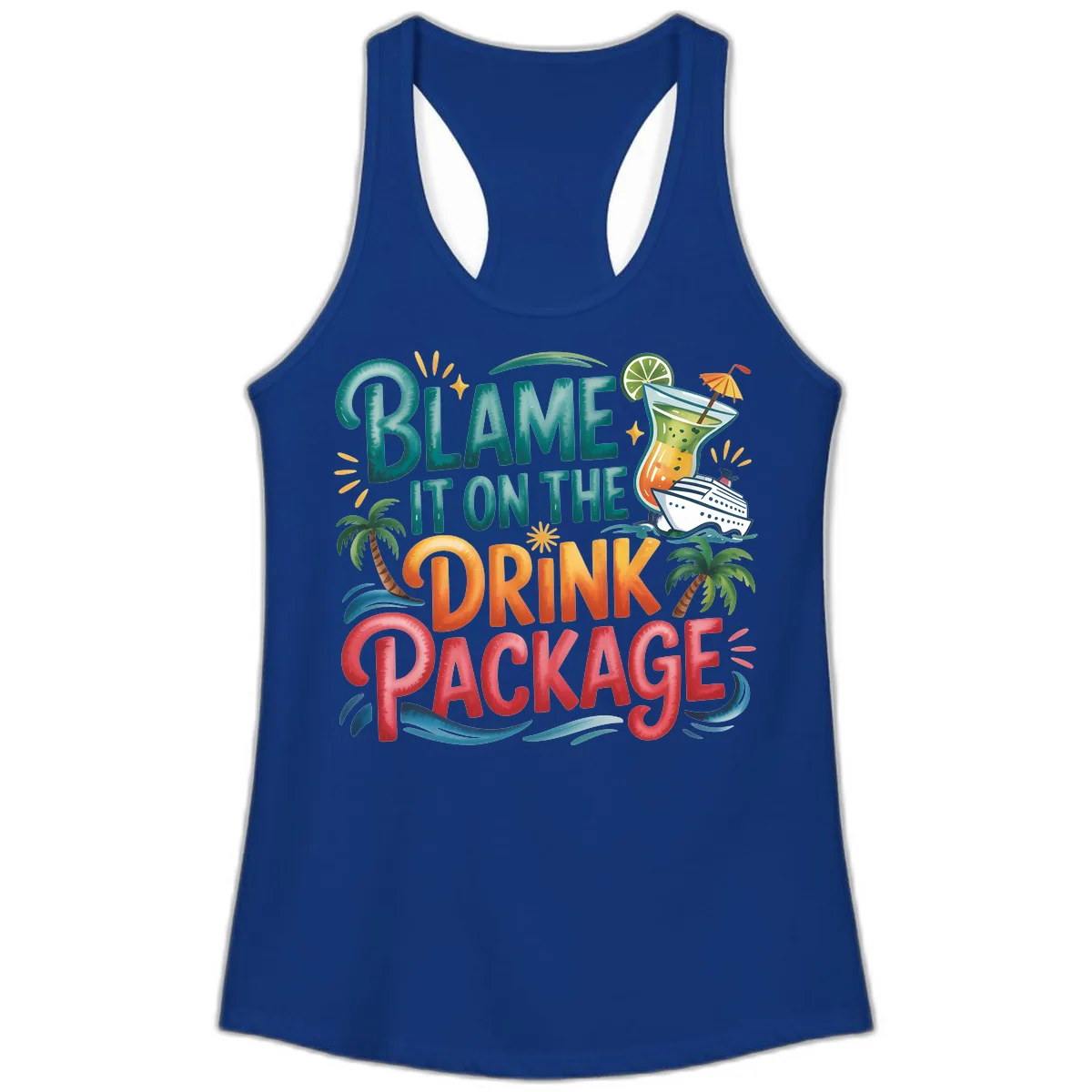Blame It On The Drink Package Cruise Fun Ladies Tank in Solid Royal