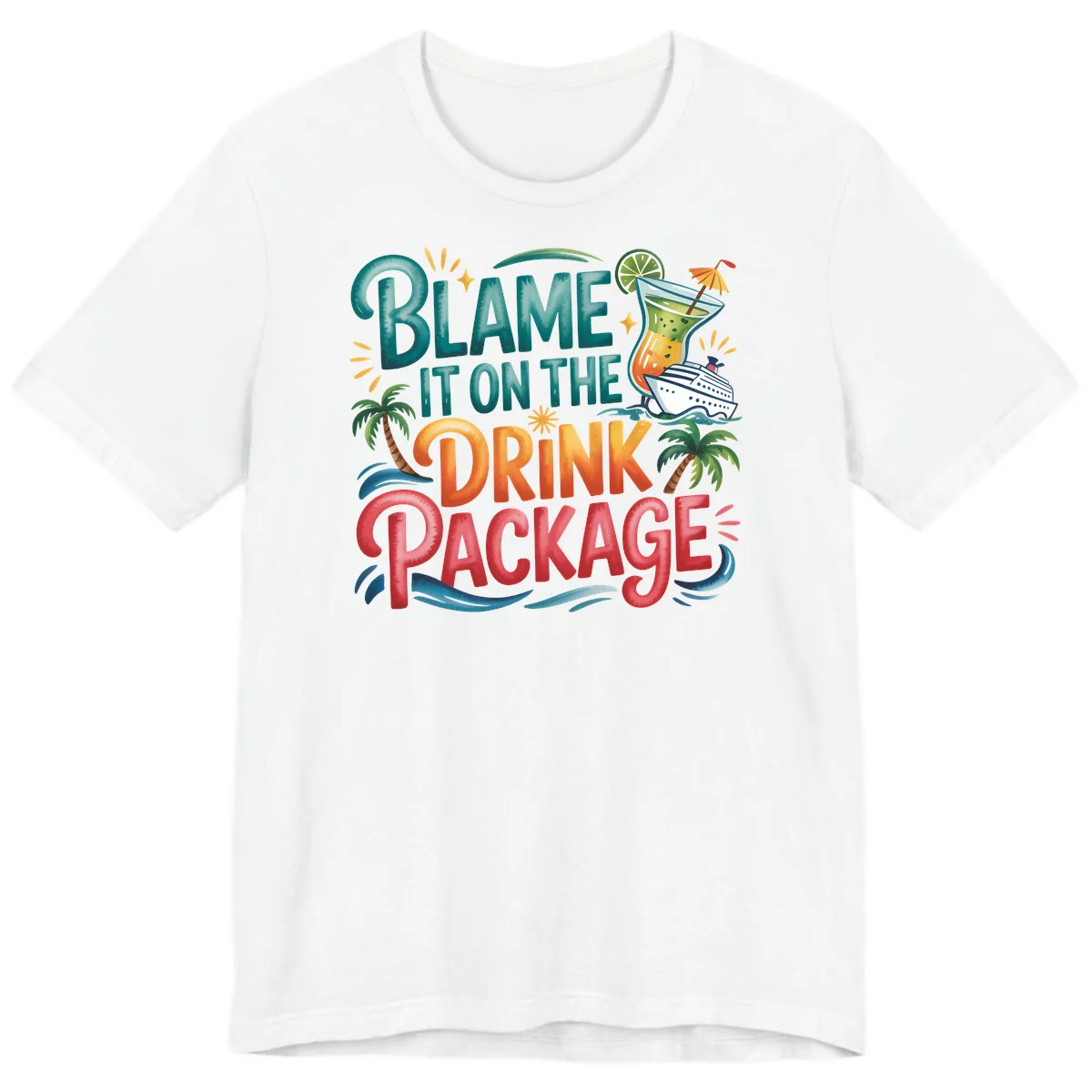 Blame It On The Drink Package Cruise Fun Premium T-Shirt in White