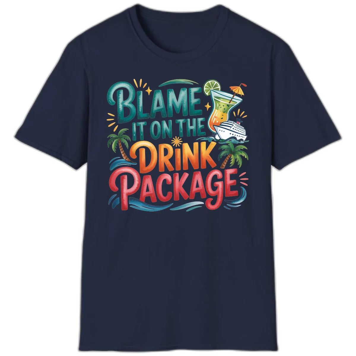 Blame It On The Drink Package Cruise Fun T-Shirt in Navy