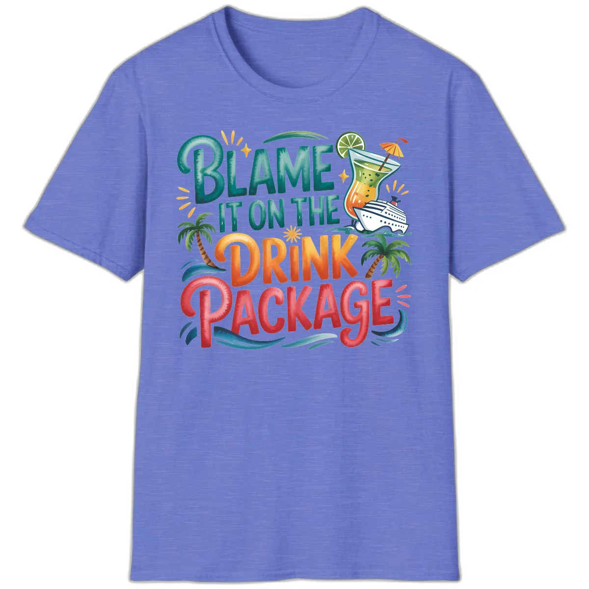 Blame It On The Drink Package Cruise Fun T-Shirt in Heather Royal