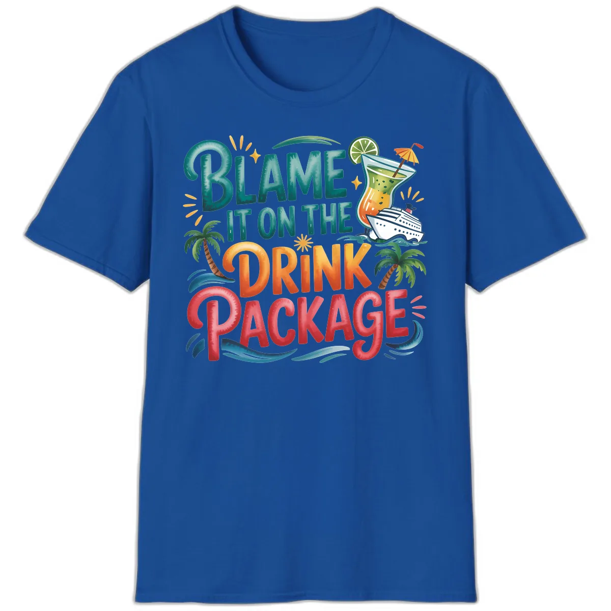 Blame It On The Drink Package Cruise Fun T-Shirt in Royal