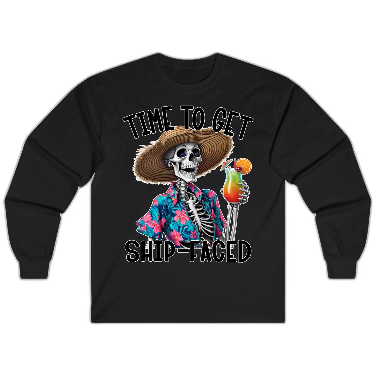 Time To Get Ship Faced Skeleton Long Sleeve in Black