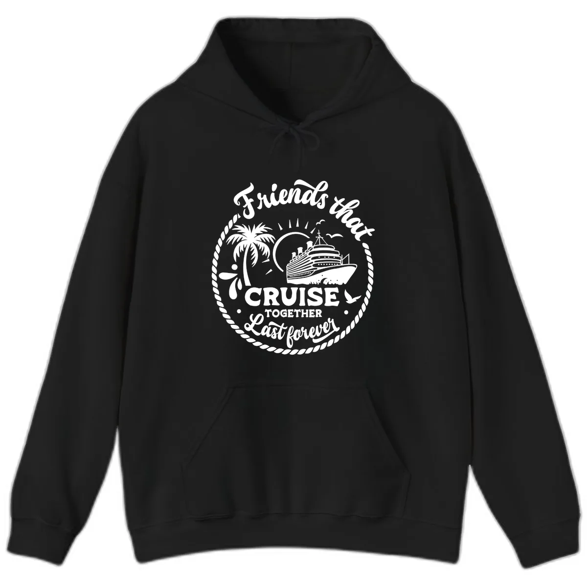 Friends That Cruise Together Last Forever Hoodie in Black