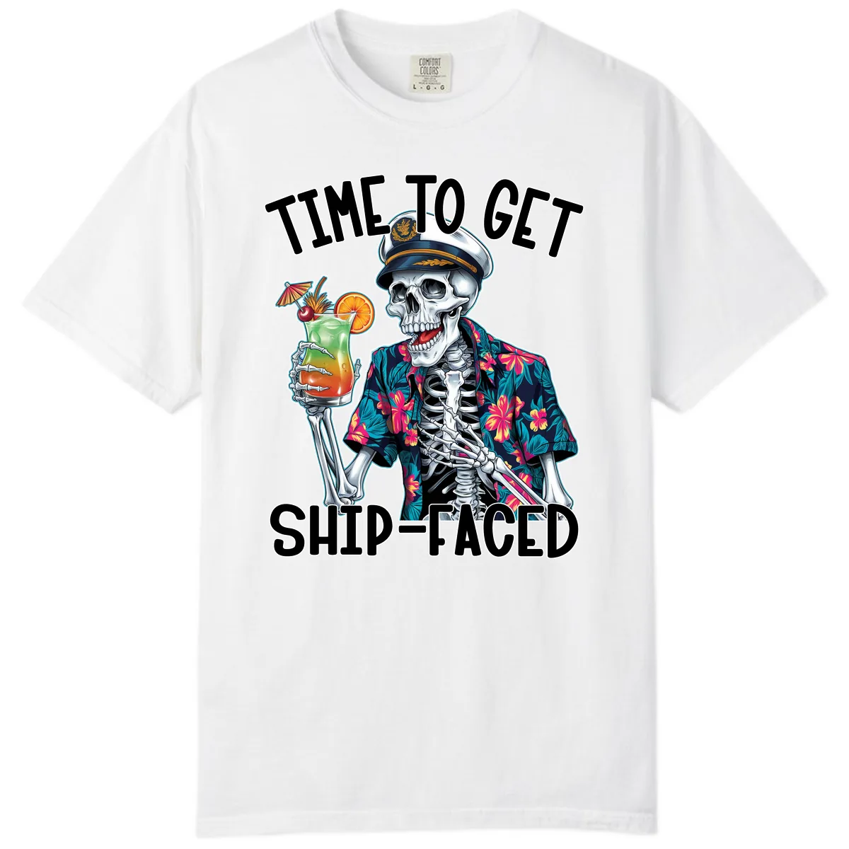 Time To Get Ship Faced Skeleton Comfort Color in White