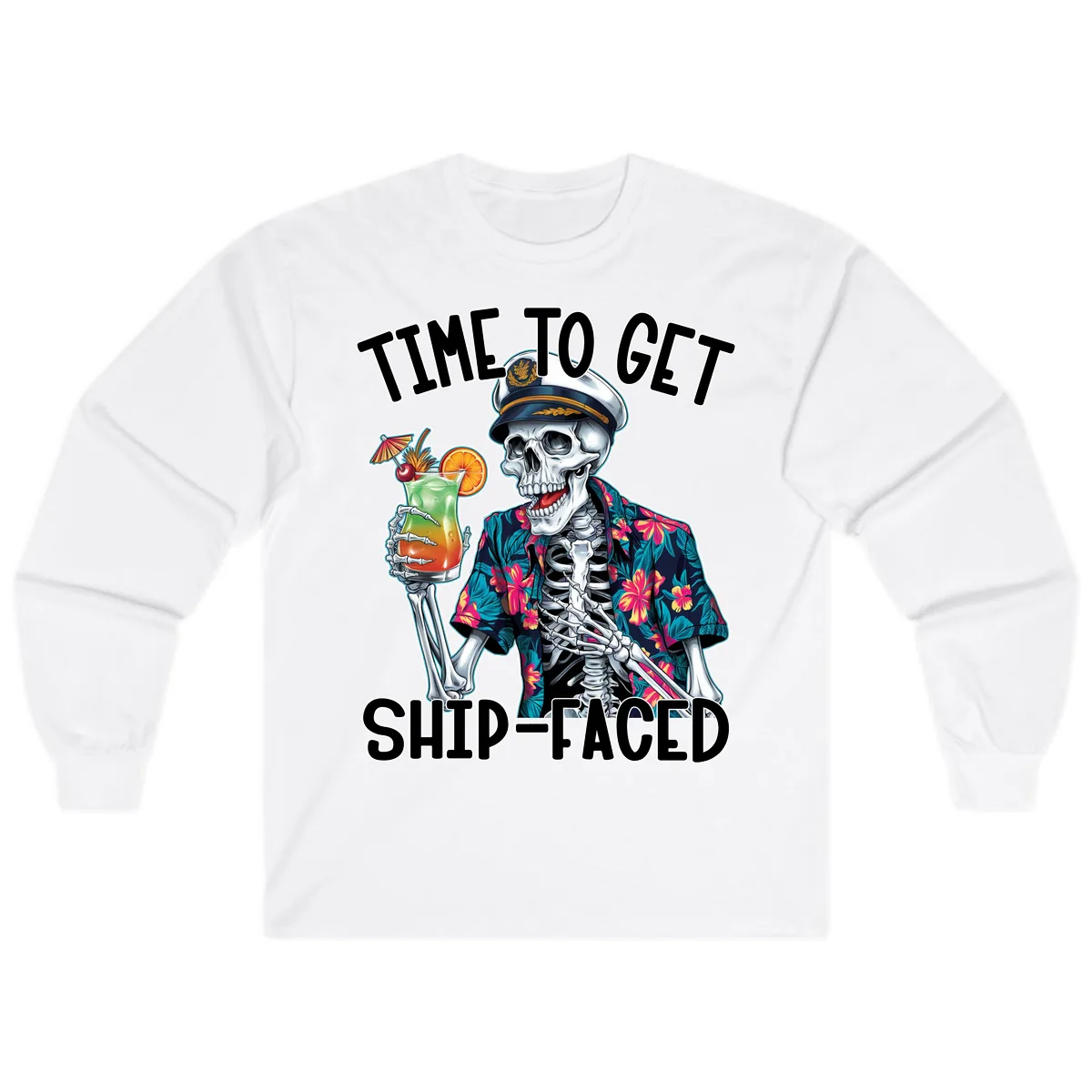 Time To Get Ship Faced Skeleton Long Sleeve in White