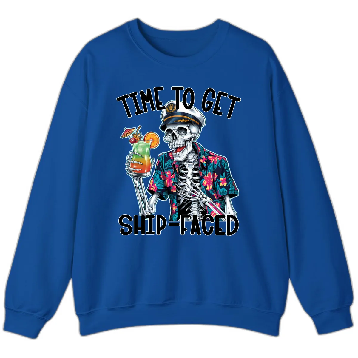 Time To Get Ship Faced Skeleton Sweatshirt in Royal