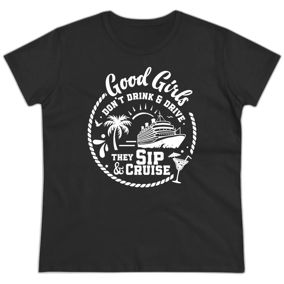 Good Girls Sip and Cruise Ladies Tee in Black