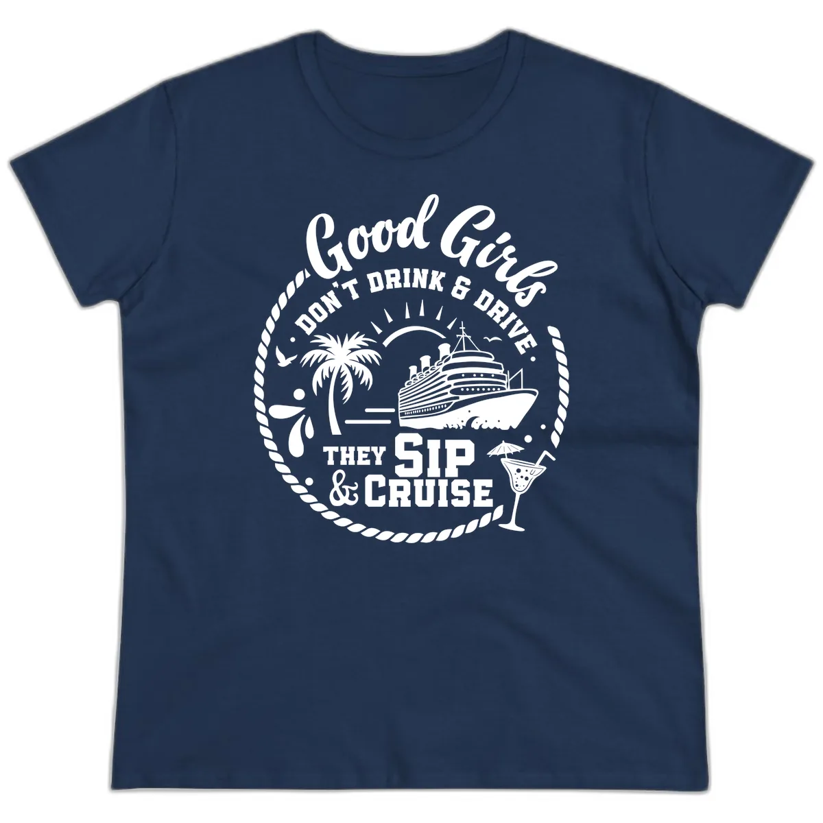 Good Girls Sip and Cruise Ladies Tee in Navy