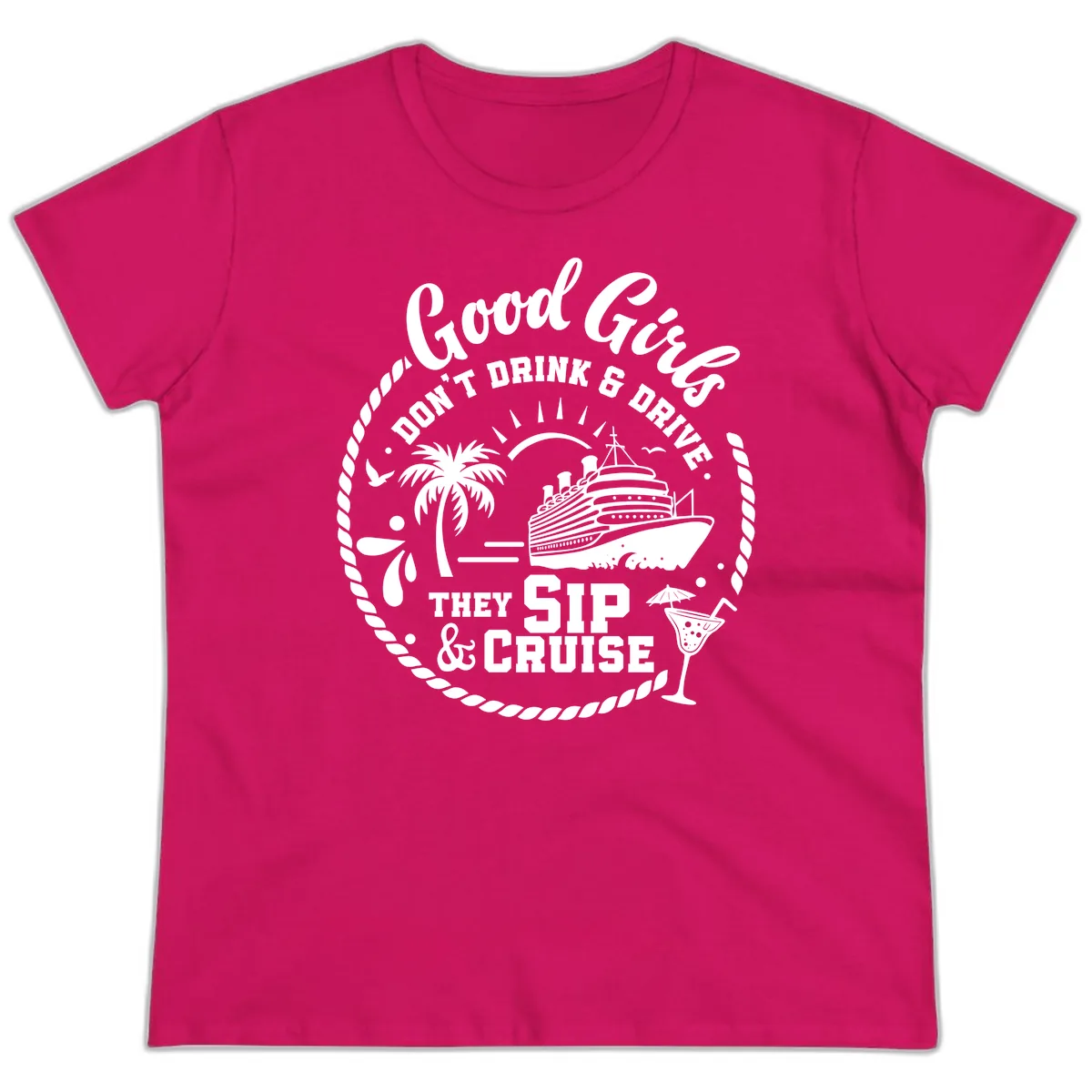 Good Girls Sip and Cruise Ladies Tee in Heliconia