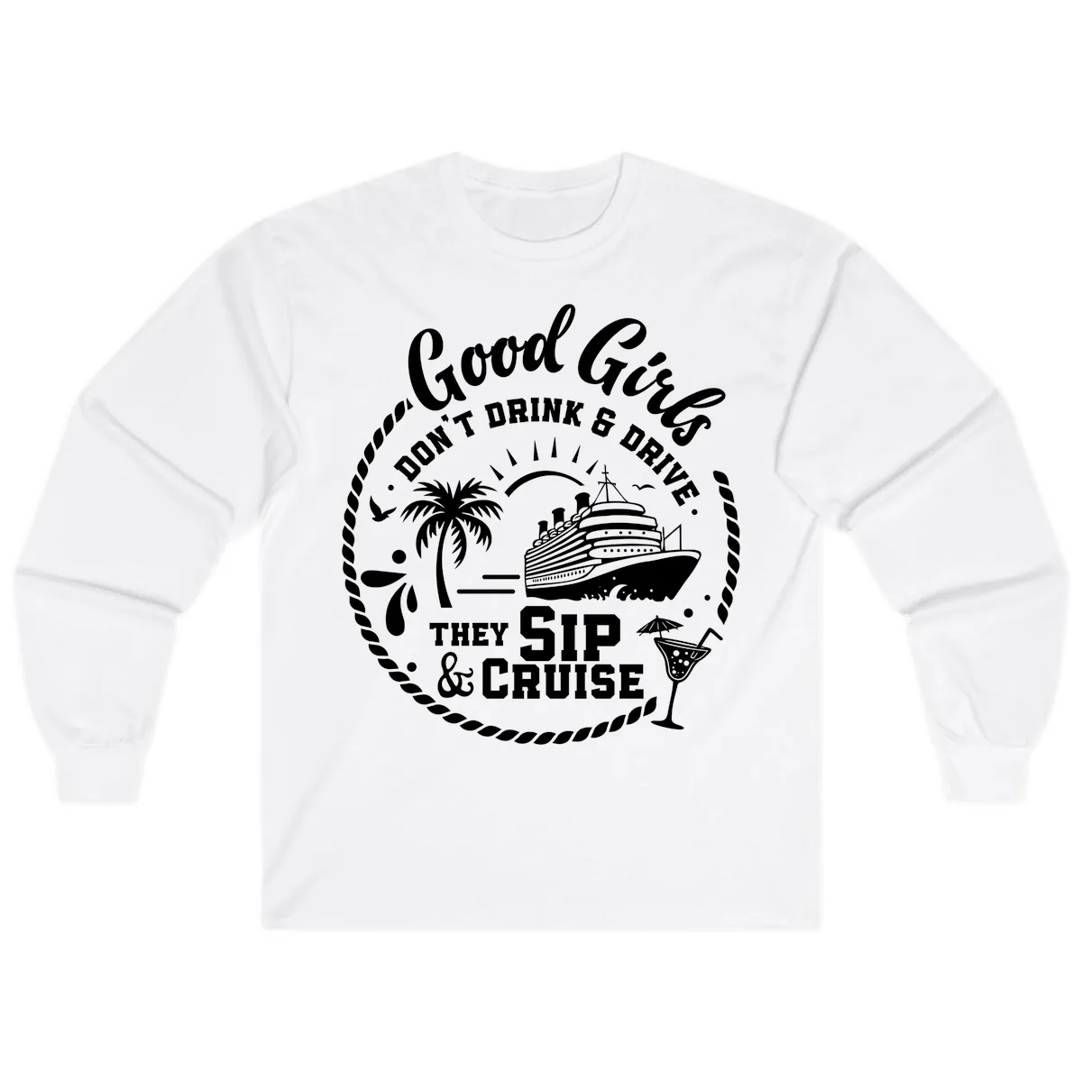 Good Girls Sip and Cruise Long Sleeve in White