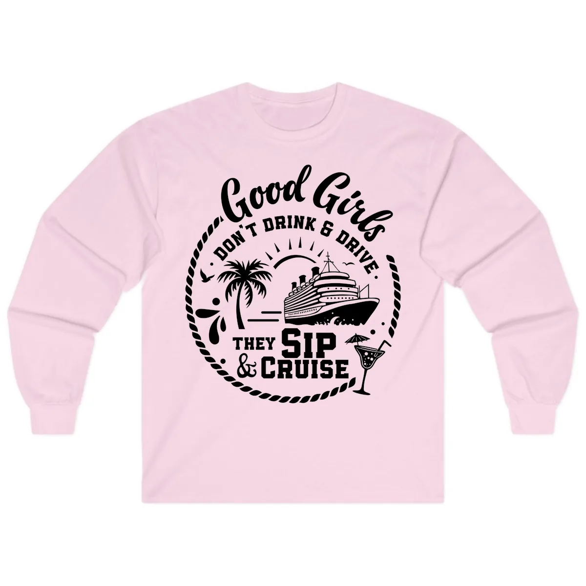 Good Girls Sip and Cruise Long Sleeve in Light Pink