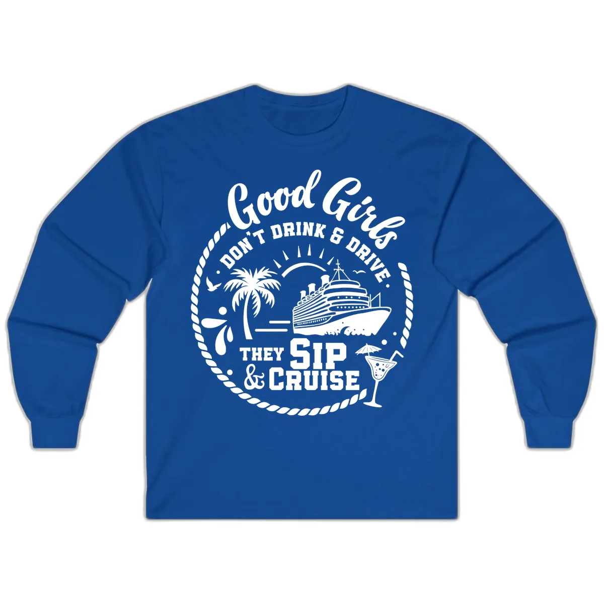 Good Girls Sip and Cruise Long Sleeve in Royal
