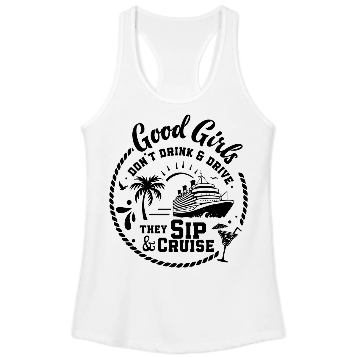 Good Girls Sip and Cruise Ladies Tank in White