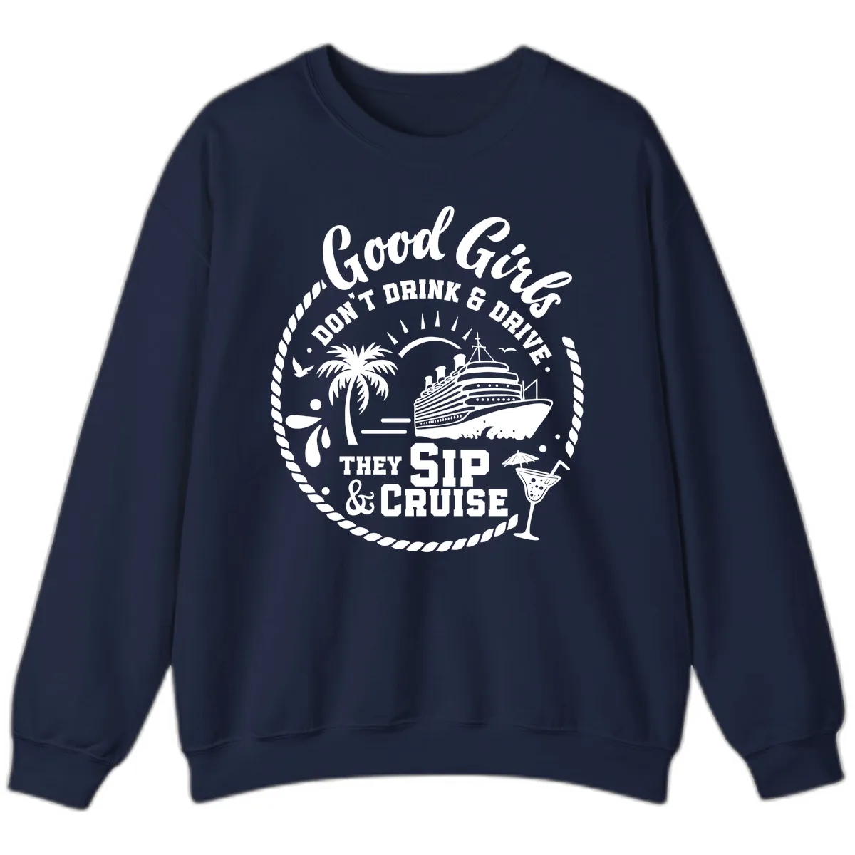 Good Girls Sip and Cruise Sweatshirt in Navy