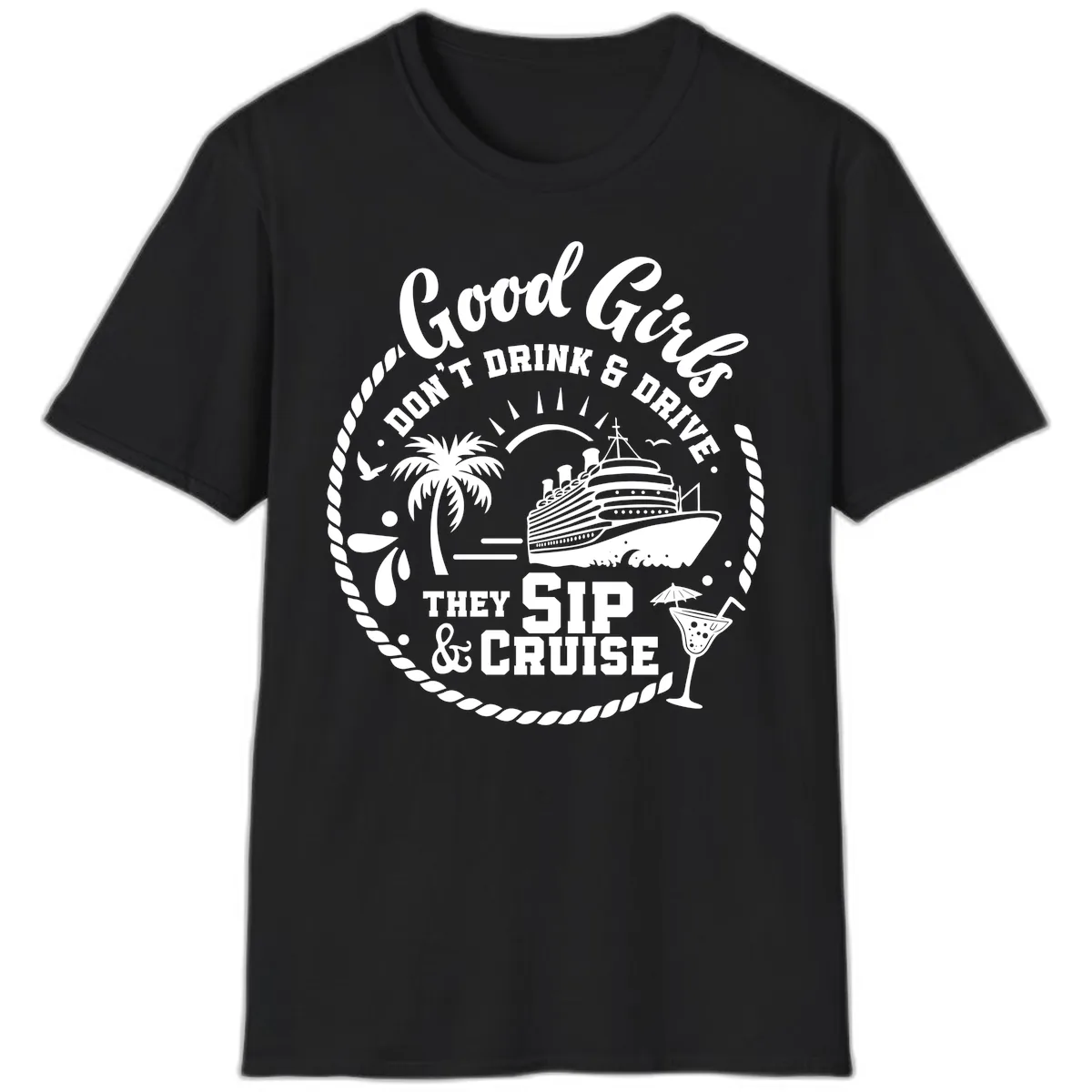 Good Girls Sip and Cruise T-Shirt in Black