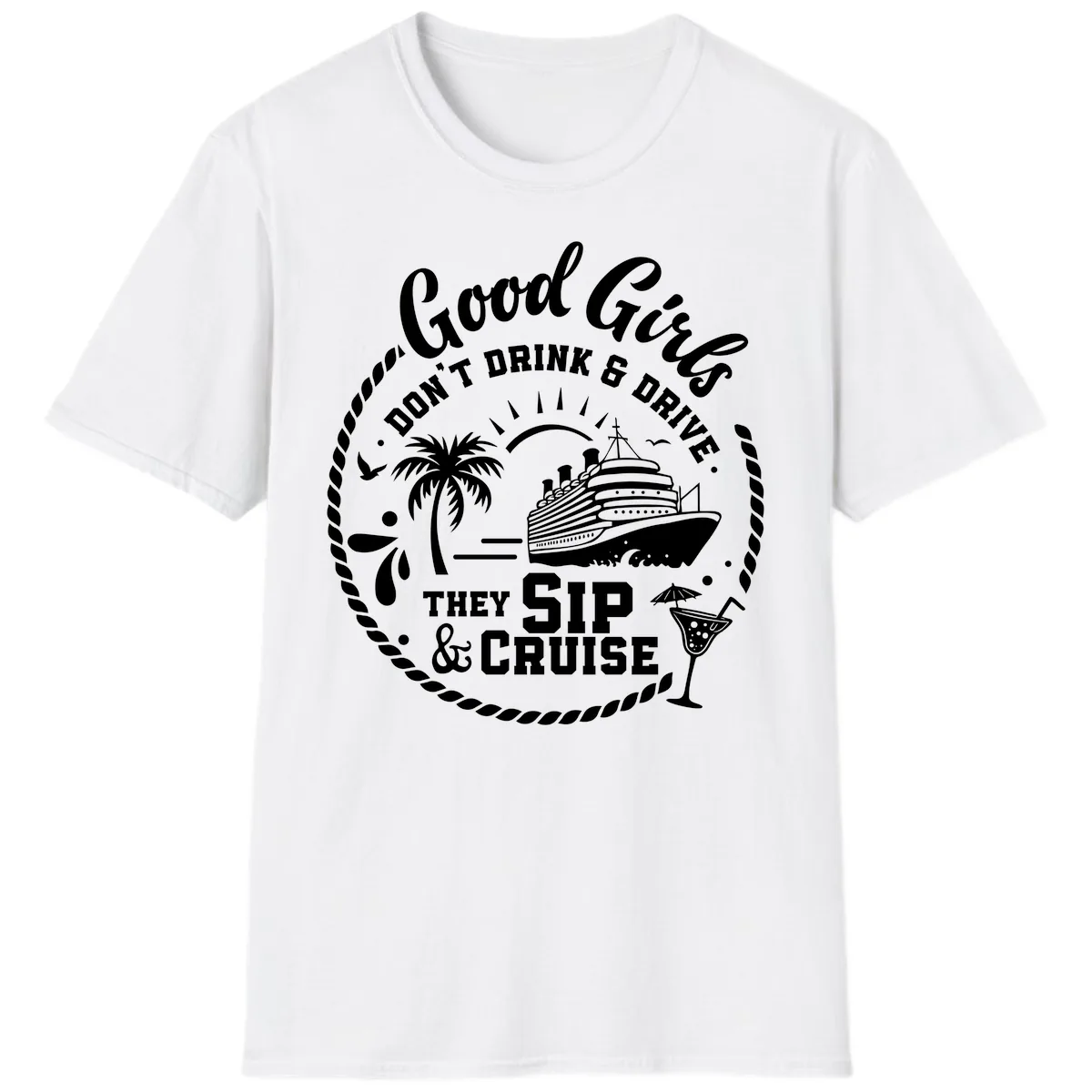 Good Girls Sip and Cruise T-Shirt in White