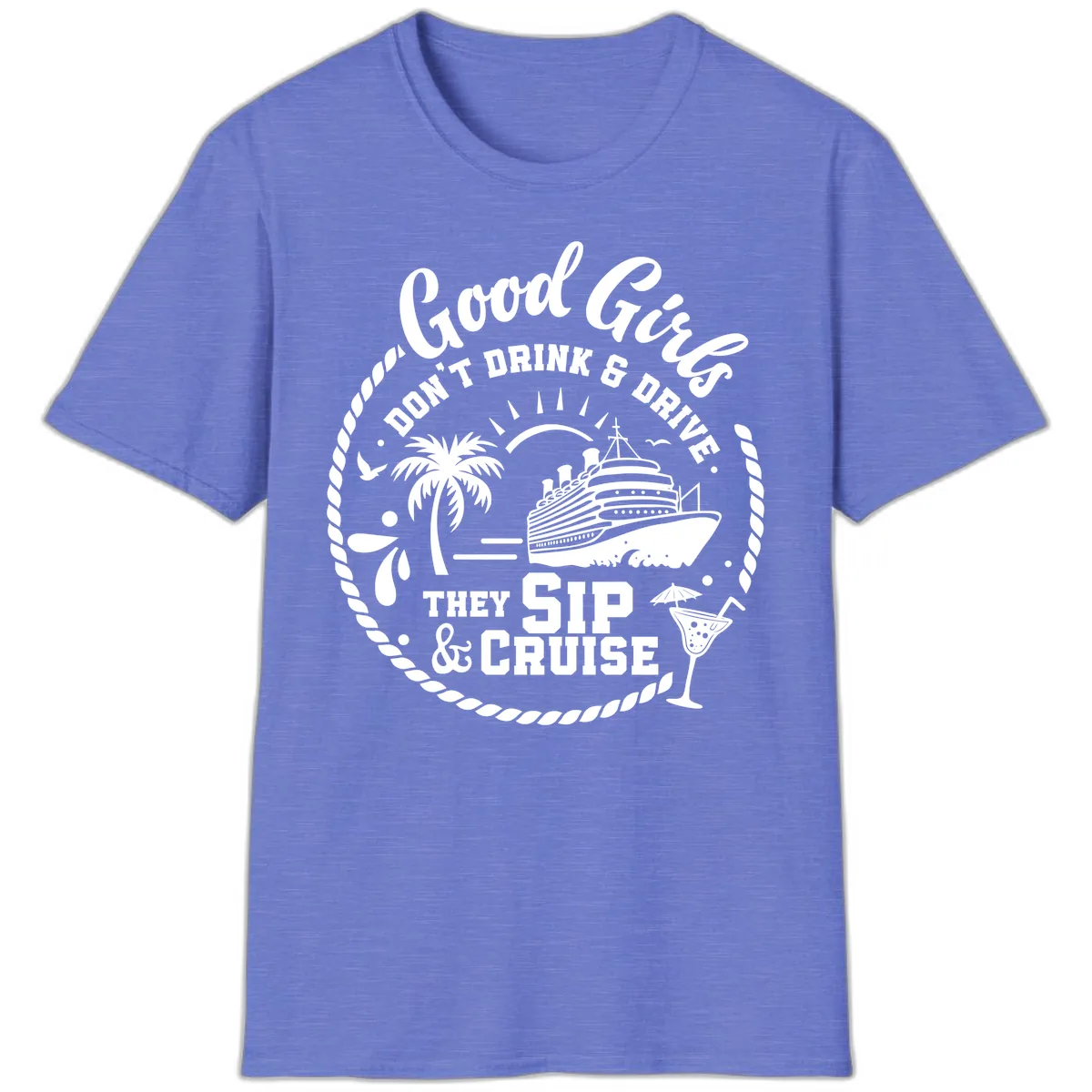 Good Girls Sip and Cruise T-Shirt in Heather Royal